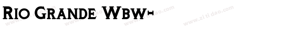 Rio Grande Wbw字体转换